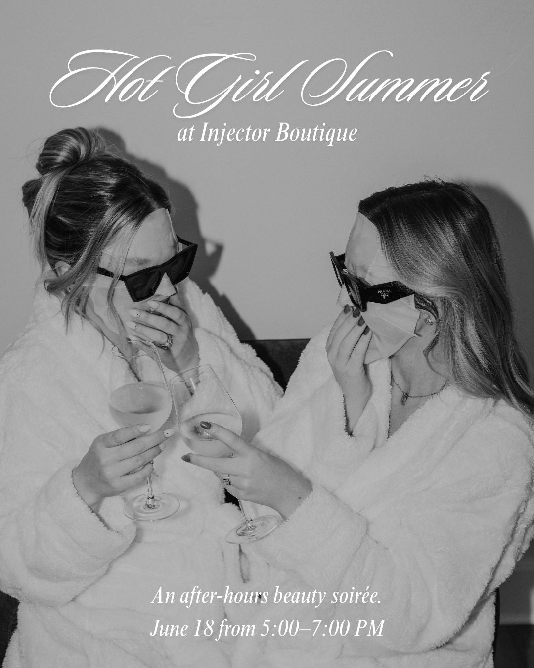 Two women in white robes with sunglasses, one holding a drink, against a gray background with text about an event at Injector Boutique.
